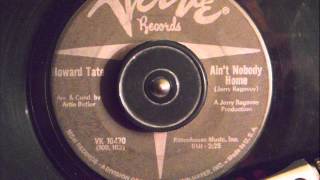 HOWARD TATE -  AIN'T NOBODY HOME