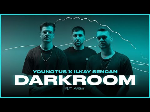 YouNotUs x Ilkay Sencan feat. Marmy - Darkroom (Official Lyric Video)