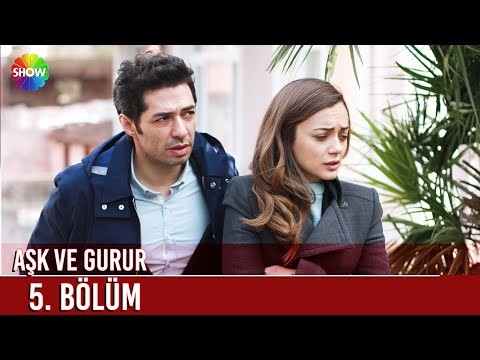 Aşk ve Gurur | 5. Bölüm