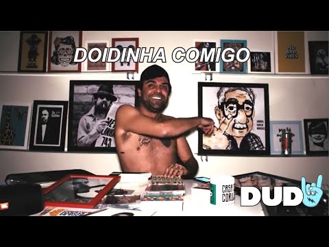Ainda É Doidinha Comigo - Dudu e a Máquina