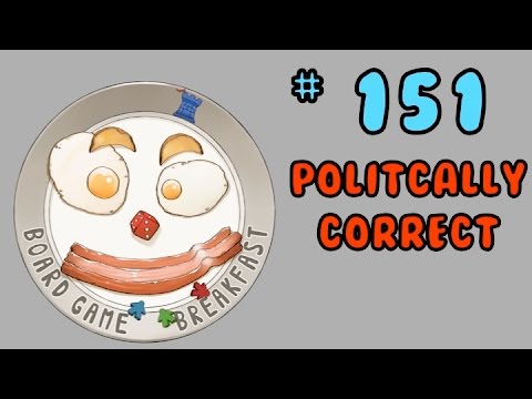 Board Game Breakfast 151 - Politically Correct
