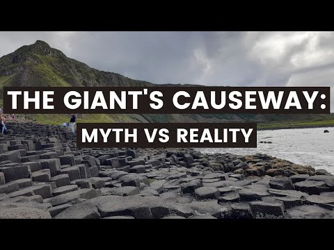 History of the GIANT’S CAUSEWAY | Irish legend versus reality | learn about the Giant's Causeway
