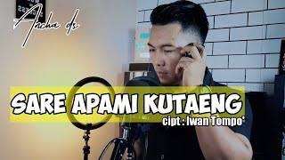 Download lagu SARE APAMI KUTAENG CIPT: IWAN TOMPO lirik/cover ANCHA DS mp3