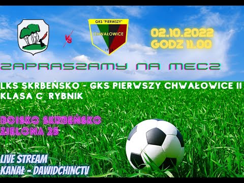 Skrbeńsko 02.10.2022 | LKS SKRBEŃSKO - GKS PIERWSZY CHWAŁOWICE II | LIVE