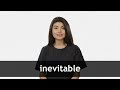 How to pronounce INEVITABLE in American English