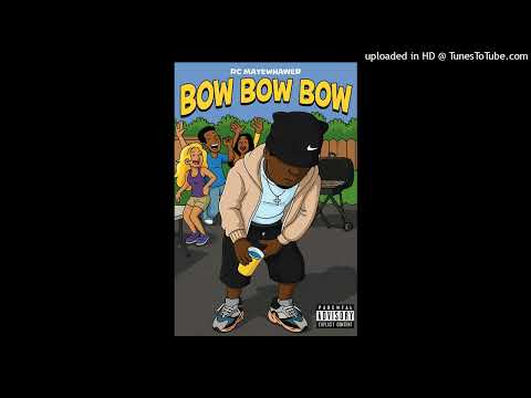 Rc mayweather - Bow Bow Bow (official audio)