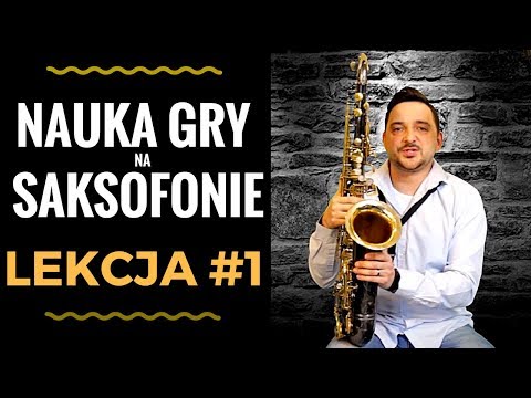 #1 Nauka Gry na saksofonie " zadęcie i wydobycie dźwięku"