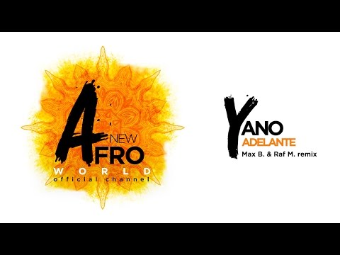 Yano - Adelante (Max B. & Raf M. Remix)