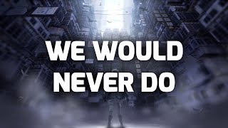 Taska Black - We Would Never Do