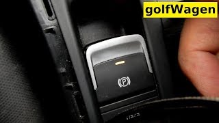 VW Golf 7 electronic handbrake button change