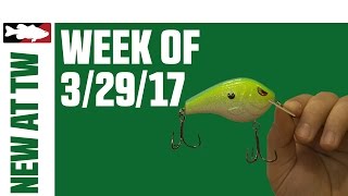 What's New At Tackle Warehouse 3/29/17