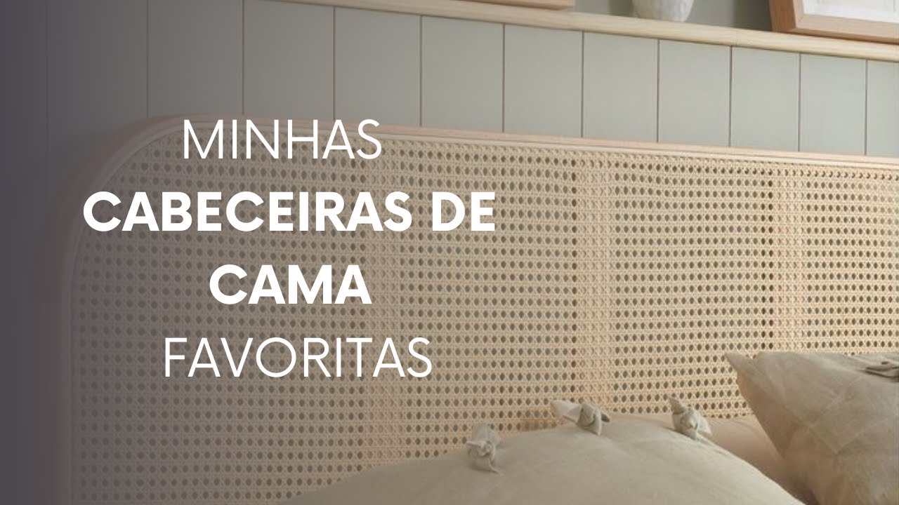 Minhas 5 CABECEIRAS DE CAMA favoritas