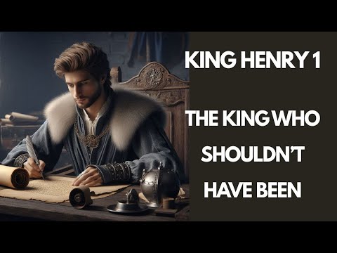 King Henry I of England: The Scholar King Who Seized a Crown