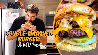 DOUBLE Smash Burger w/ RFD Sauce | My Favorite Burger Recipe