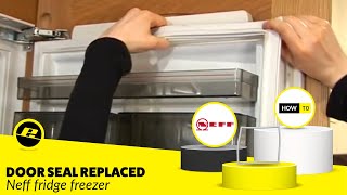 How to Replace a Fridge Door Seal on a Neff Refrigerator
