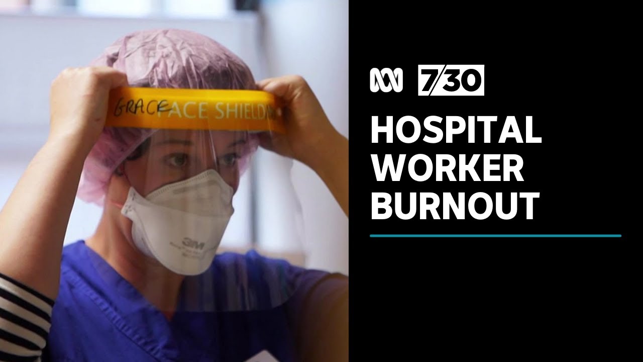 Fears of mass exodus of hospital workers as doctors and nurses face burnout | 7.30