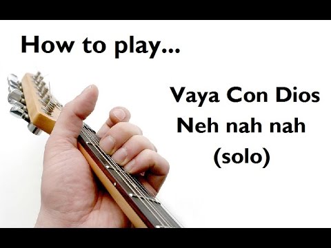 How to play... Vaya Con Dios - Neh Nah Nah (Solo)
