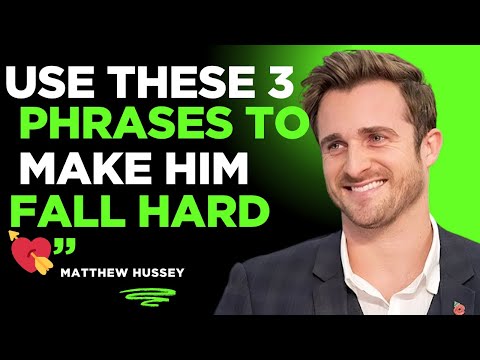 3 Man-Melting Phrases That Make A Guy Fall For You - Matthew Hussey, Get The Guy