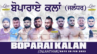 Boparai Kalan (Jalandhar) Kabaddi Tournament 20 Feb 2023