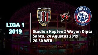 Sesaat Lagi Live Streaming Indosiar Liga 1 2019 Bali United vs Arema FC Pukul 20.30 WIB