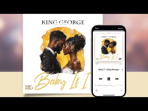 King George – Baby If I (Official Audio)