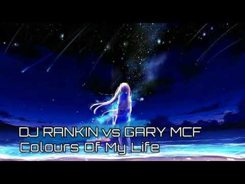 DJ Rankin vs Gary McF - Colour Of My Life