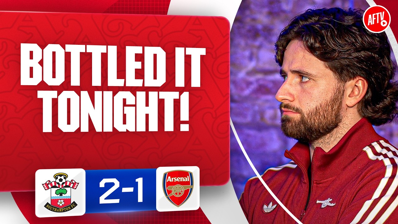 We Bottled It TONIGHT! (Christian) | Southampton 2-1 Arsenal