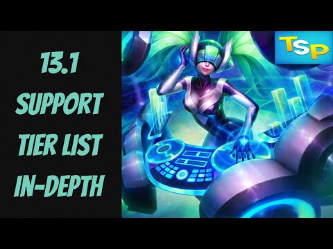 NEW 13.1 Support Tier List In-Depth -- League of Legends