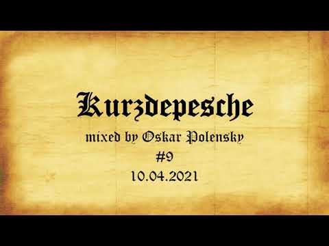Oskar Polensky@Kurzdepesche #9  - 10-04-2021