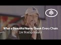 What A Beautiful Name Break Every Chain Live Evergreen LA