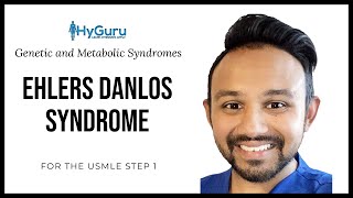 Ehlers Danlos Syndrome | High Yield Genetic and Metabolic Syndromes for USMLE Step 1 | HyGuru Review