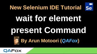 New Selenium IDE - Part 84 - wait for element present Command