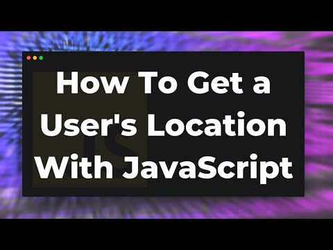 Part of a video titled How To Get a User's Location With JavaScript (Geolocation API Tutorial)