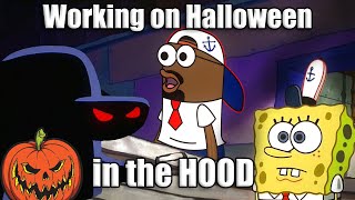 Working on Halloween in the HOOD be like 😂