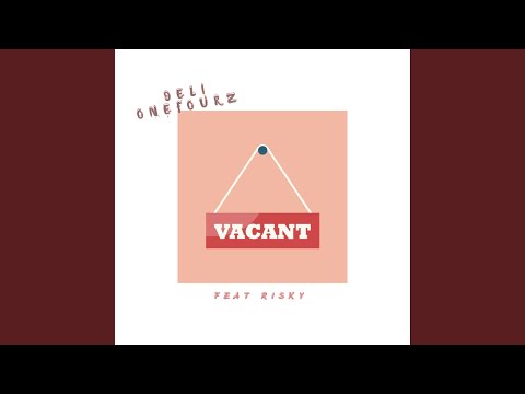 Vacant (feat. Risky)