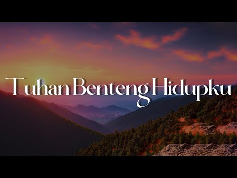 Jacqlien Celosse - Tuhan Benteng Hidupku (Lirik)