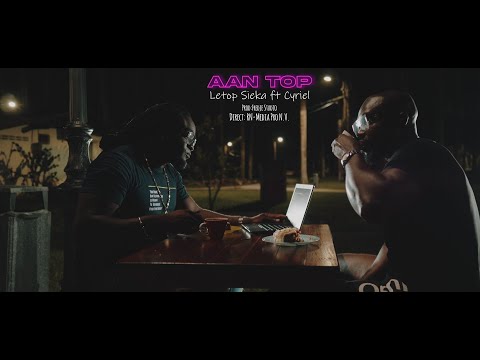 Letop Sieka - AAN TOP ft Cyriel (Official Music Video) Vrouwen AAN TOP