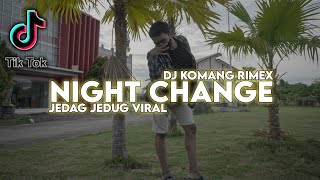 Download lagu Dj Night Change Jedag Jedug Full Beat Viral Tiktok Terbaru 2022 Dj Komang Rimex | Dj Night Change mp3 Download lagu Dj Night Change Jedag Jedug Full Beat Viral Tiktok Terbaru 2022 Dj Komang Rimex | Dj Night Change mp3