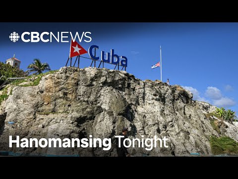 Canada has issued a travel advisory for Cuba. Here's what you need to know | Hanomansing Tonight