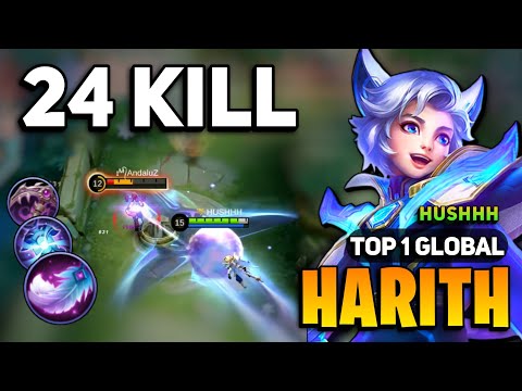 24 KILL! Harith Best Build 2023 [ Harith Gameplay Top 1 Global ] By HUSHHH - Mobile Legends