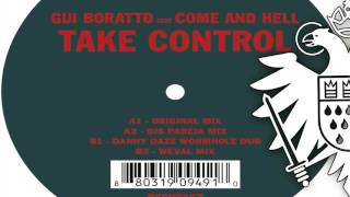 Gui Boratto Feat. Come and Hell - Take Control - Weval Mix (Official Audio)