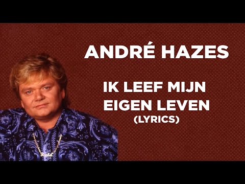 André Hazes - Ik Leef M'n Eigen Leven (Official Lyric Video)