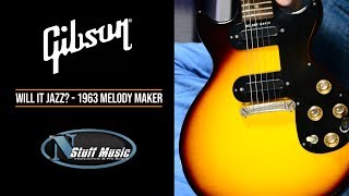 Video thumbnail for WILL IT JAZZ? - Gibson 1963 Melody Maker by N Stuff Music