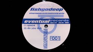 Do You Dub / Fishgodeep / Vol.1 [1998]