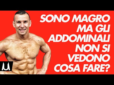 Sono magro e non vedo gli addominali