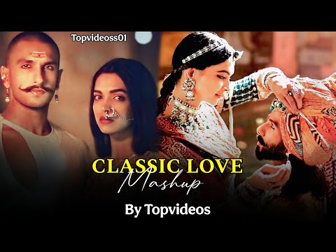 Classic Love Mashup | TopVideoss01 | 2026 | Ek Dil Ek Jaan | Aayat | Laal Ishq
