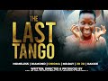 THE LAST TANGO || Part 1