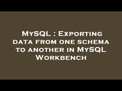 MySQL : Exporting data from one schema to another in MySQL Workbench