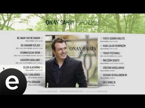 Eller Alacağına (Onay Şahin) Official Audio #elleralacağına #onayşahin - Esen Müzik