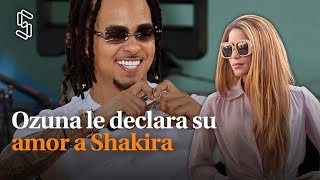 Ozuna le declara su amor a Shakira